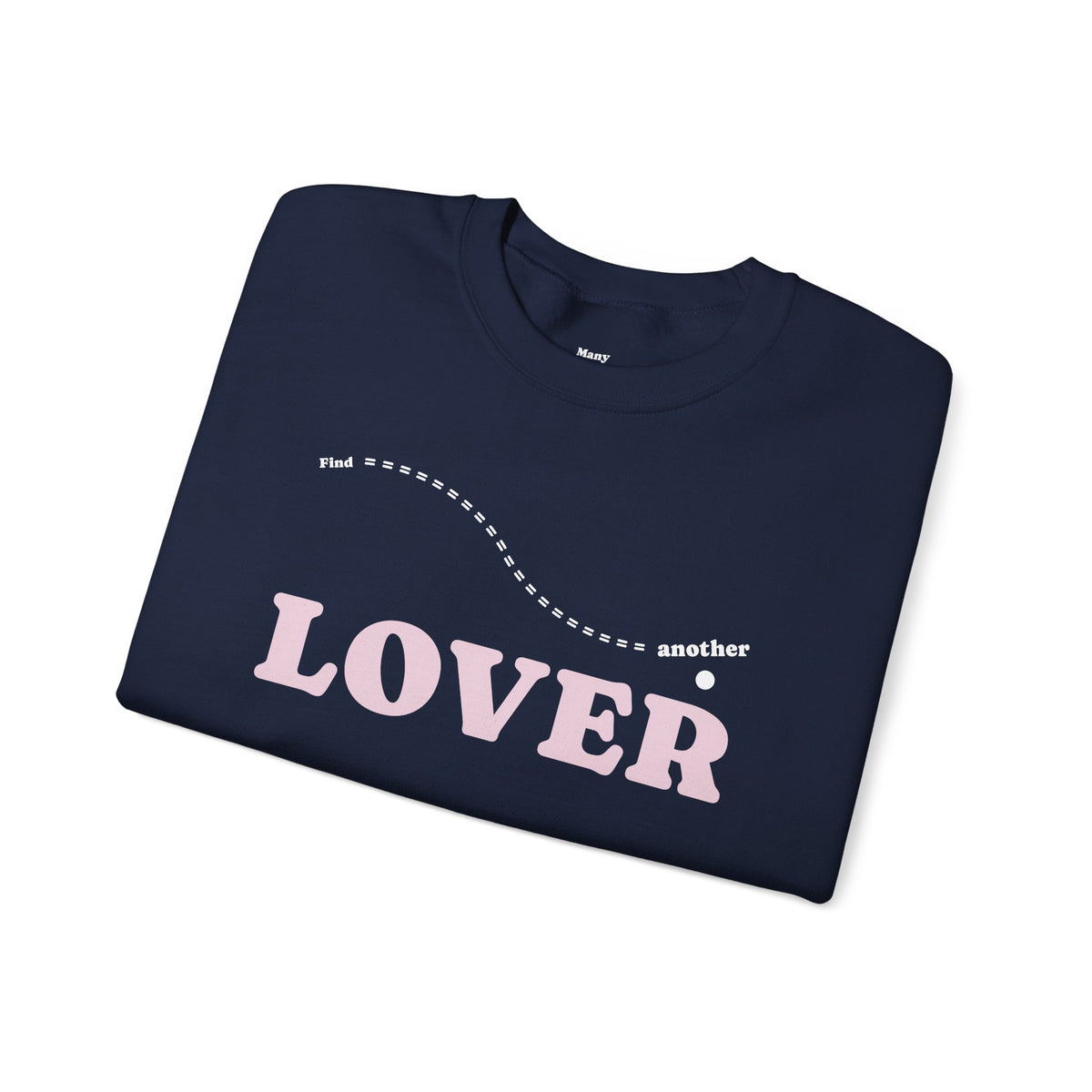 FIND ANOTHER LOVER|Crewneck Sweatshirt