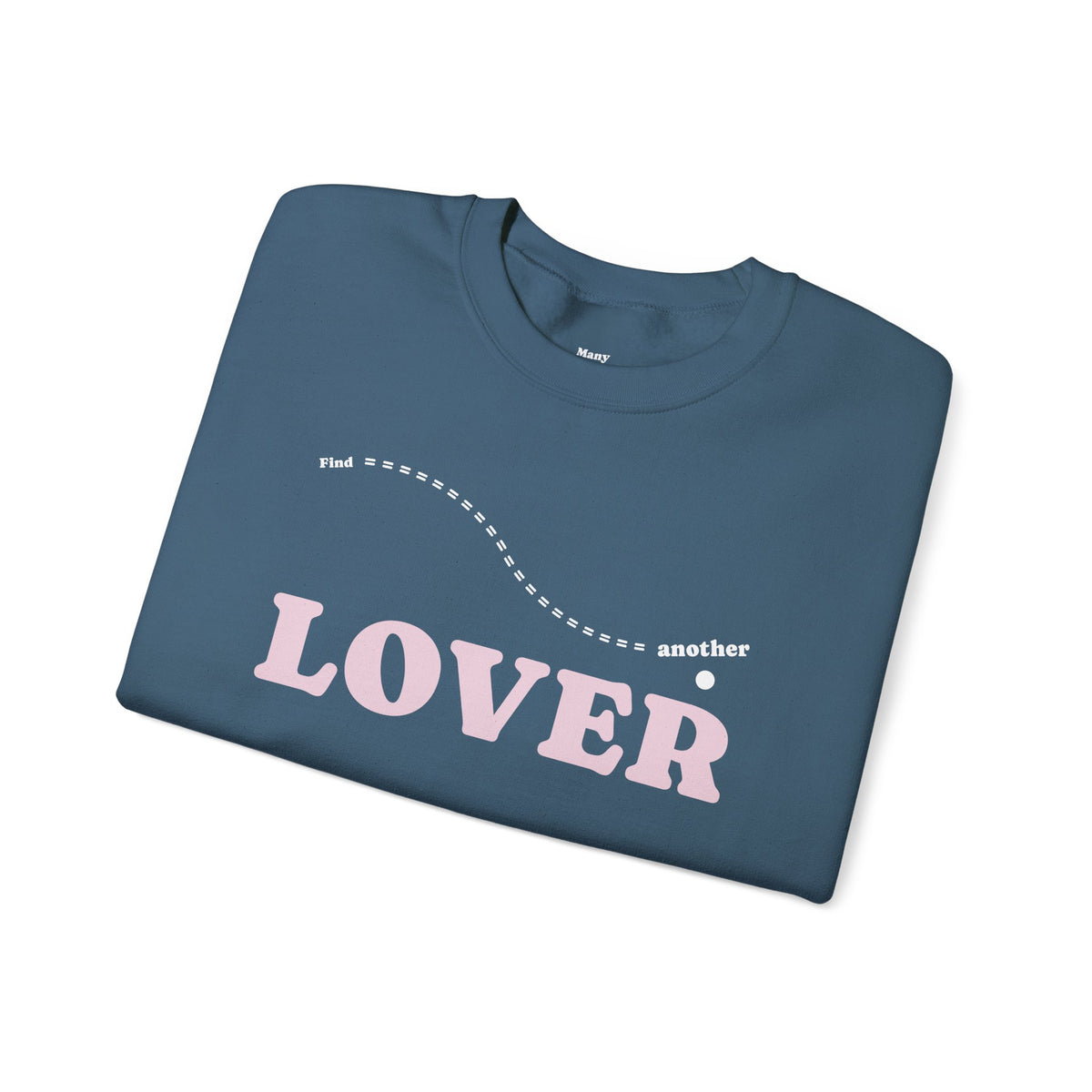 FIND ANOTHER LOVER|Crewneck Sweatshirt