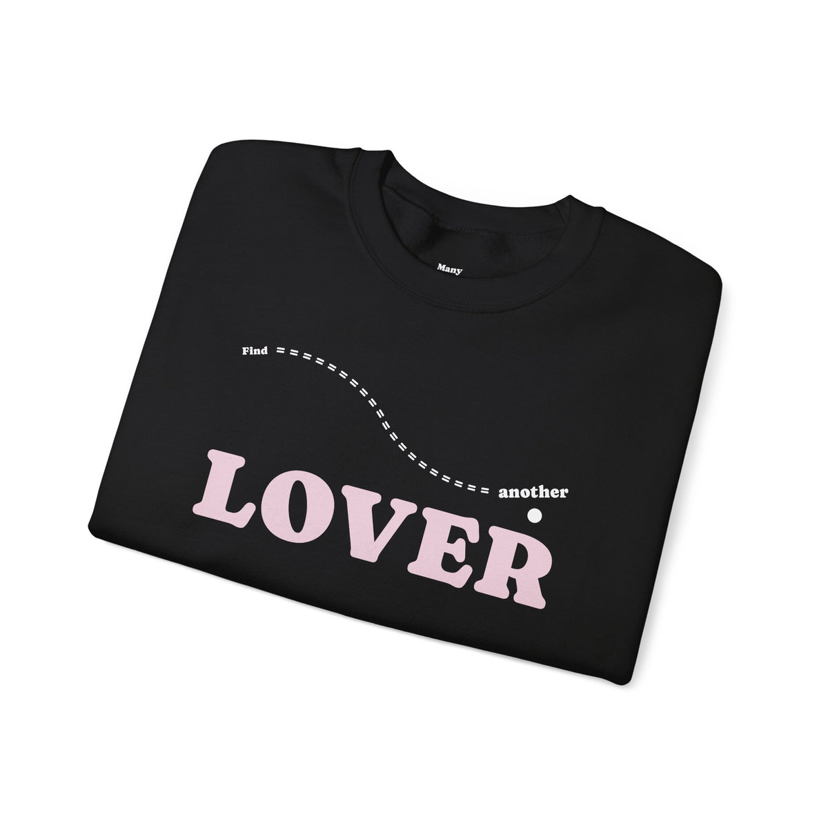 FIND ANOTHER LOVER|Crewneck Sweatshirt